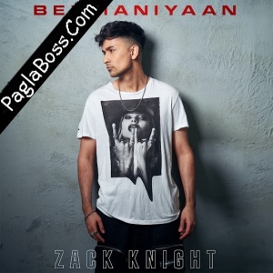 Beymaniyaan - Zack Knight